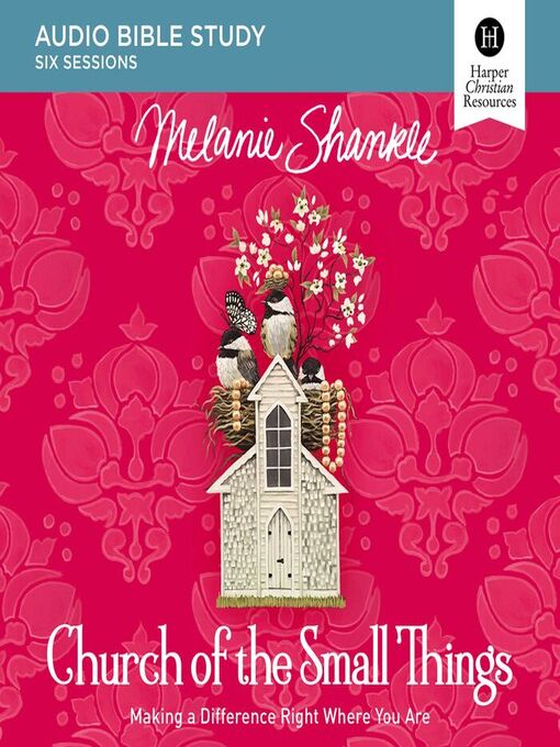 Title details for Church of the Small Things by Melanie Shankle - Available